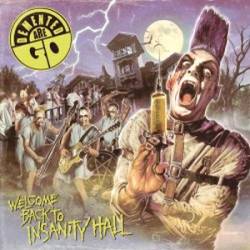 Demented Are Go : Welcome Back to Insanity Hall